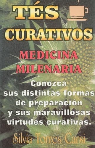 Portada de Tes Curativos-Medicina Milenaria