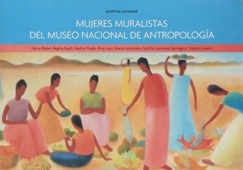 Portada de Mujeres muralistas del Museo Nacional de Antropología