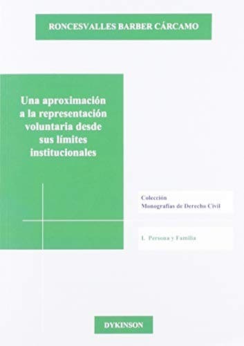 Portada de Una aproximación a la representación voluntaria desde sus límites institucionales