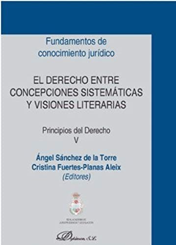 Portada de El derecho entre concepciones sistemáticas y visiones literarias. Principios del Derecho V