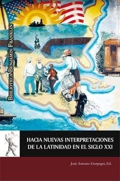 Portada de Hacia nuevas interpretaciones de la latinidad en el siglo XXI