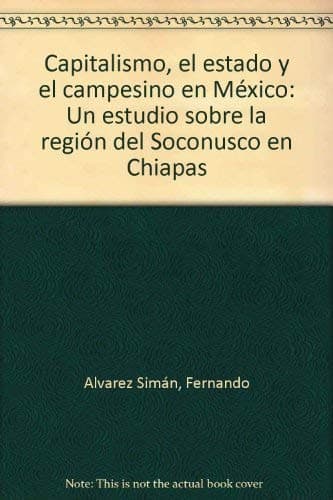 Portada de Capitalismo, el estado y el campesino en México
