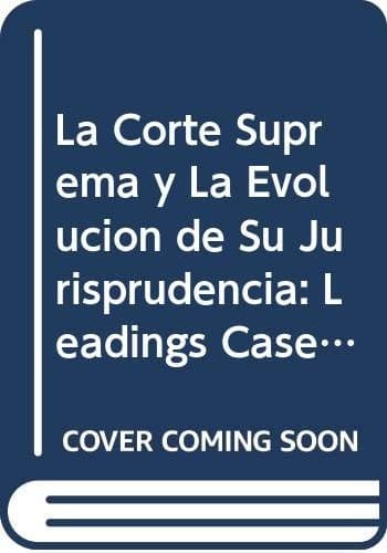 Portada de La Corte Suprema y La Evolucion de Su Jurisprudencia