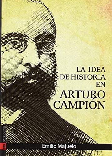 Portada de La idea de historia en Arturo Campión