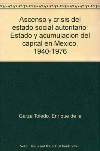 Portada de Ascenso y crisis del estado social autoritario