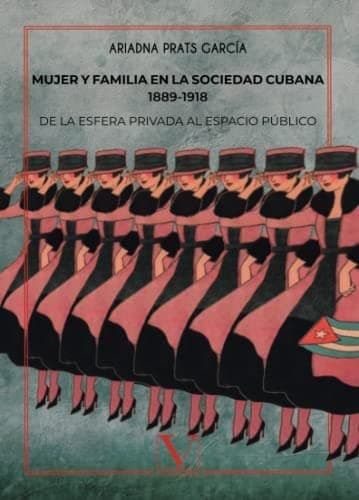 Portada de Mujer y familia en la sociedad cubana 1889-1918
