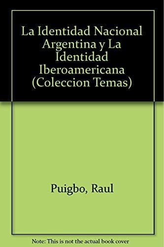 Portada de La Identidad nacional argentina y la identidad iberoamericana