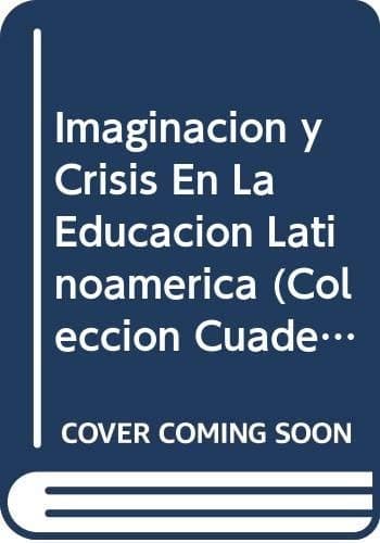 Portada de Imaginación y crisis en la educación latinoamericana