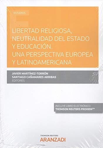 Portada de Libertad religiosa, neutralidad del Estado y educación. Una perspectiva europea y latinoamericana
