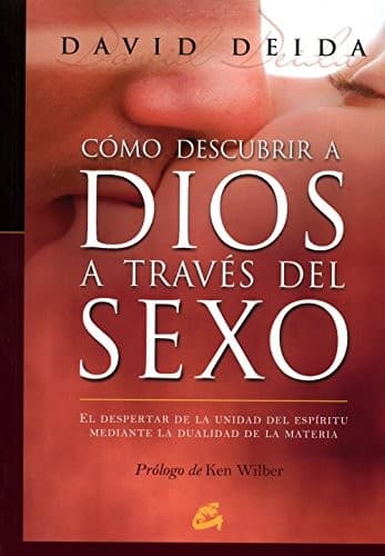 Portada de Cómo descubrir a Dios a través del sexo