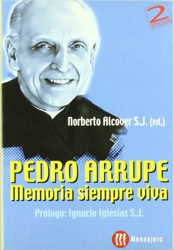 Portada de Pedro Arrupe, memoria siempre viva