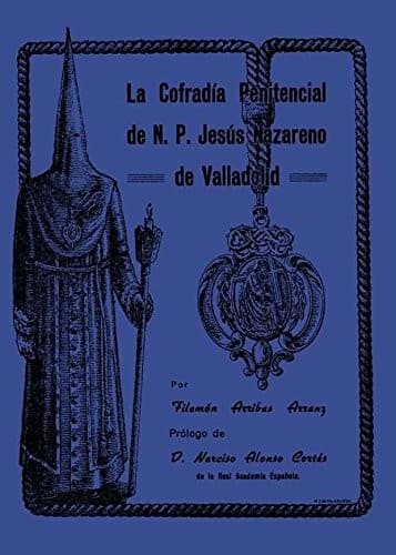 Portada de La Cofradía Penitencial de N.P. Jesús Nazareno de Valladolid