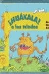 Portada de Huakala! a los miedos (Infantil Alfaguara)
