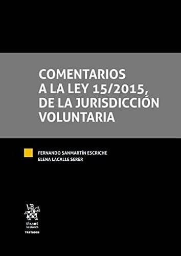 Portada de Comentarios a la ley 15/2015, de la Jurisdicción Voluntaria