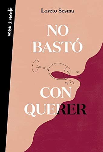 Portada de No Bastó con Querer / Loving Was Not Enough