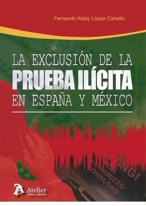 Portada de La exclusión de la prueba ilícita en España y México.