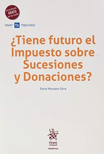 Portada de ¿Tiene futuro el Impuesto sobre Sucesiones y Donaciones?