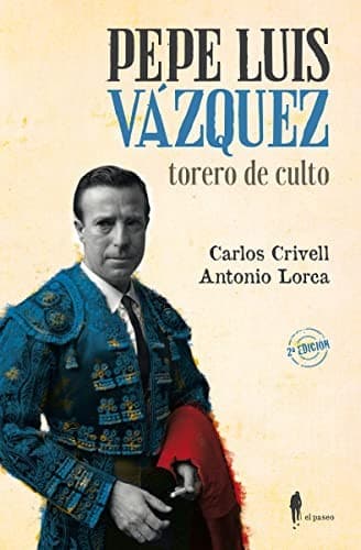 Portada de Pepe Luiz Vázquez, torero de culto