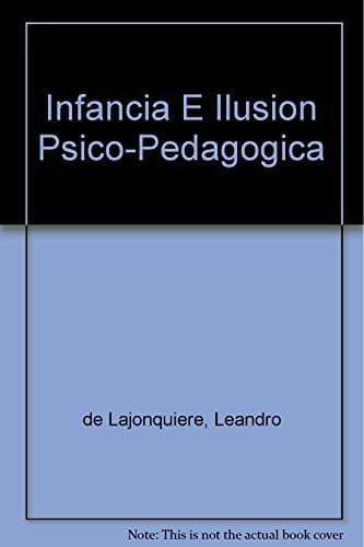 Portada de Infancia E Ilusion Psico-Pedagogica