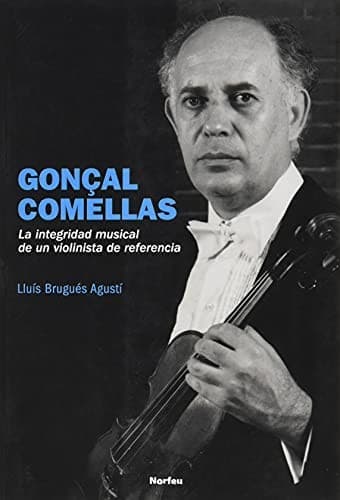 Portada de Gonçal Comellas. La integridad de un violinista de referencia