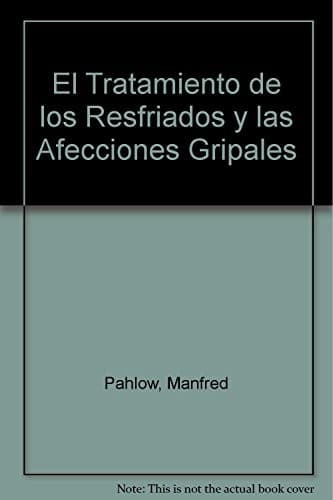 Portada de El Tratamiento de los Resfriados y las Afecciones Gripales