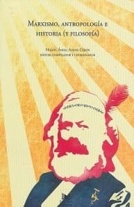 Portada de Marxismo, antropología e historia (y filosofía)