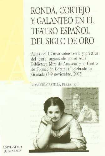 Portada de Ronda, cortejo y galanteo en el teatro español del siglo de Oro