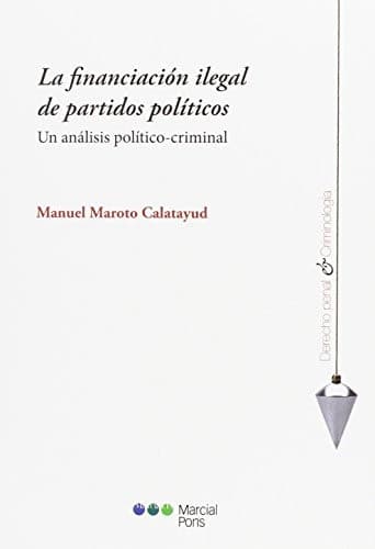 Portada de La financiación ilegal de partidos políticos