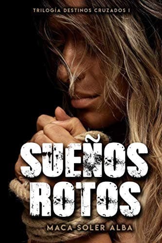Portada de Sueños Rotos