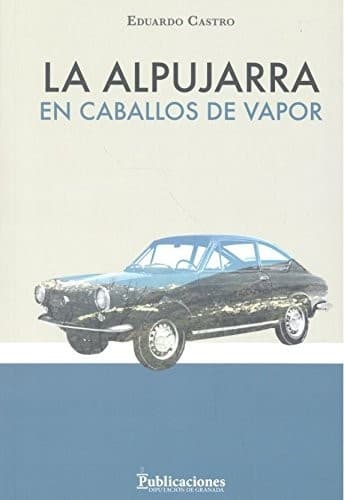 Portada de La Alpujarra en caballos de vapor
