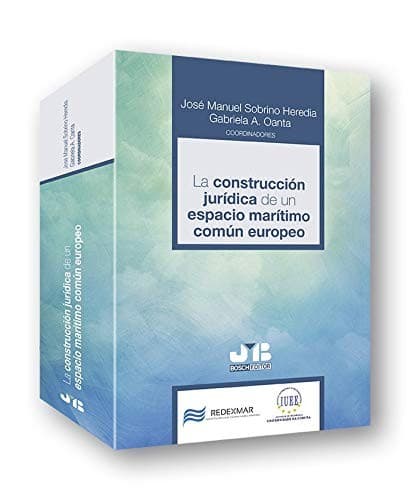 Portada de La construcción jurídica de un espacio marítimo común europeo