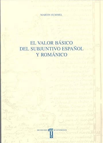 Portada de El valor básico del subjuntivo español y románico