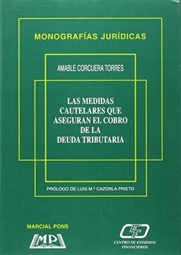 Portada de Las medidas cautelares que aseguran el cobro dela deuda tributaria