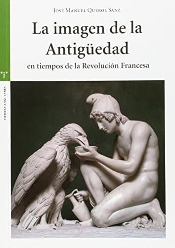 Portada de La imagen de la Antigüedad en tiempos de la Revolución Francesa