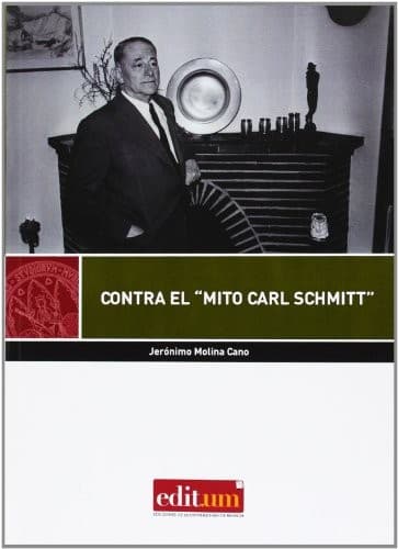 Portada de Contra el "Mito Carl Schmitt"