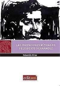 Portada de Las Invenciones Míticas de Felisberto Hernández