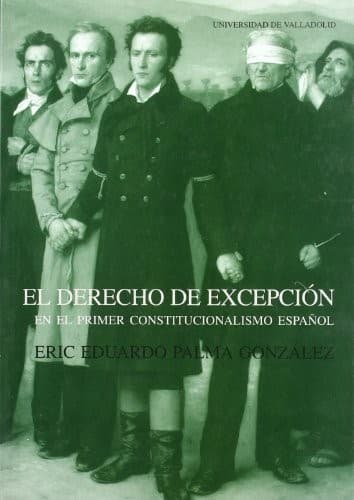 Portada de DERECHO DE EXCEPCION EN EL PRIMER CONSTITUCIONALISMO ESPAÑOL, EL