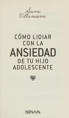 Portada de Cómo lidiar con la ansiedad de tu hijo adolescente