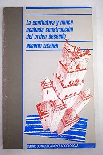 Portada de La conflictiva y nunca acabada construcción del orden deseado