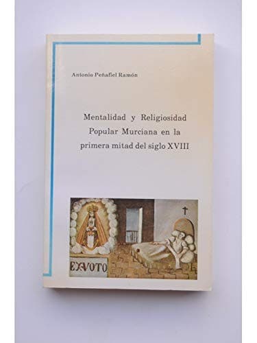 Portada de Mentalidad y religiosidad popular murciana en la primera mitad del siglo XVIII