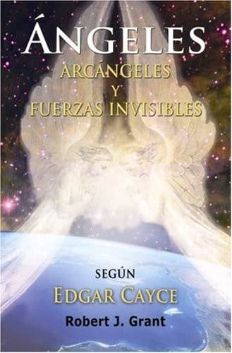 Portada de Angeles, arcangeles y fuerzas invisibles según Edgar Cayce