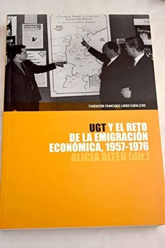 Portada de UGT y el reto de la emigración económica, 1957-1976