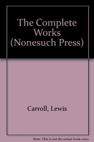 Portada de The Complete Works of Lewis Carroll (Nonesuch Press)