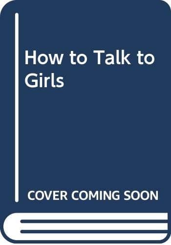 Portada de How to Talk to Girls