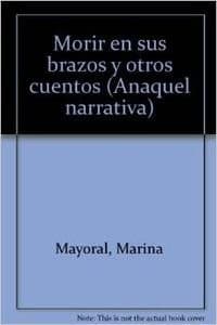 Portada de Morir en sus brazos y otros cuentos