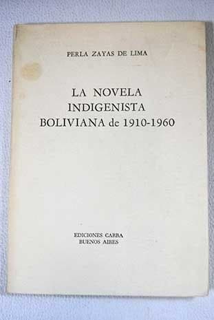 Portada de La novela indigenista boliviana de 1910-1960