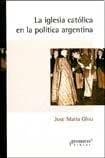 Portada de La iglesia católica en la política argentina