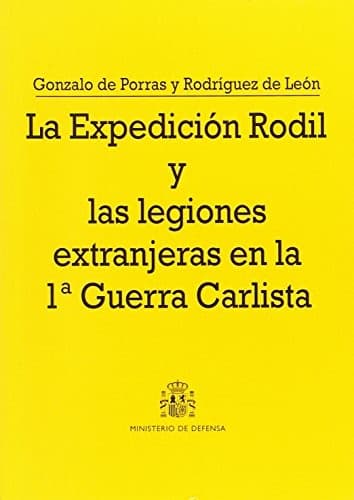 Portada de La Expedicion Rodil y Las Legiones Extranjeras En La 1a Guerra Carlista