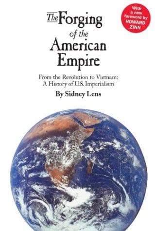 Portada de The Forging Of The American Empire: From the Revolution to Vietnam
