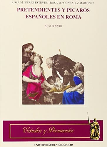 Portada de Pretendientes y pícaros españoles en Roma